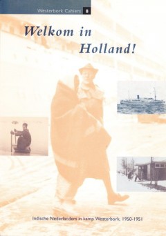 Welkom in Holland! (Westerbork Cahiers 8)