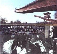 Westerbork het verhaal van 1939-1945