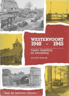 Westervoort 1940 - 1945 tussen bezetting en bevrijding