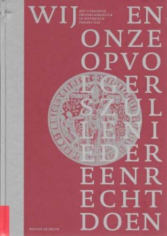 Wij en onze opvolgers zullen iedereen recht doen