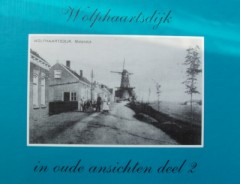 Wolphaartsdijk in oude ansichten deel 2