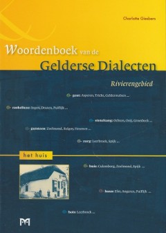 Woordenboek van de Gelderse Dialecten. Rivierengebied - Het Huis