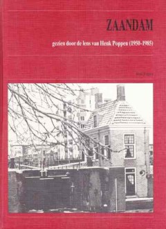 Zaandam, gezien door de lens van Henk Poppen (1950-1985)