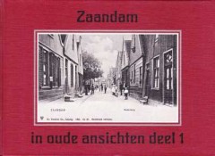 Zaandam in oude ansichten deel 1