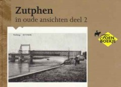 Zutphen in oude ansichten deel 2