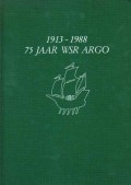 1913-1988 75 jaar WSR Argo
