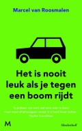 Het is nooit leuk als je tegen een boom rijdt