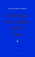 De tijd vliegt, maar de dagen gaan te traag