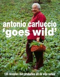 Antonio Carluccio goes wild