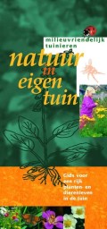 Milieuvriendelijk tuinieren - Natuur in eigen tuin