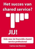 Het succes van shared services? Jij!