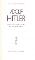 Adolf Hitler de man die zich zag als de Duitse Messias