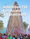 Amersfoort 750 Een mirakel dat plaatsvond