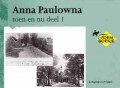 Anna Paulowna toen en nu deel 1