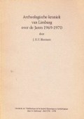 Archeologische Kroniek van Limburg over de jaren 1969-1970