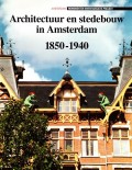 Architectuur en stedebouw in Amsterdam 1850-1940