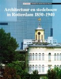 Architectuur en stedebouw in Rotterdam 1850-1940