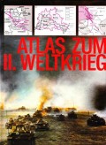 Atlas zum II. Weltkrieg