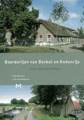 Boerderijen van Berkel en Rodenrijs. Van veen tot Vinex