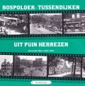 Bospolder-Tussendijken uit puin herrezen Rotterdam-West 1943-1993