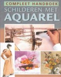 Compleet handboek Schilderen met Aquarel