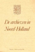De archieven in Noord-Holland Deel VII