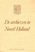 De archieven in Noord-Holland Deel VII