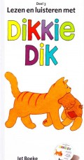 Lezen en luisteren met Dikkie Dik Deel 3