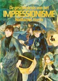 De Geschiedenis van het Impressionisme