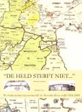 "De Held sterft niet . . ."