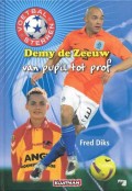 Voetbalsterren - Demy De Zeeuw van pupil tot prof