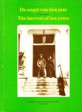 De oogst van tien jaar - The harvest of ten years