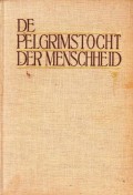 De Pelgrimstocht der menschheid