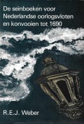 De seinboeken voor Nederlandse oorlogsvloten en konvooien tot 1690