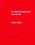 De uitwateringssluizen van Katwijk 1404-1984