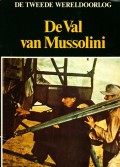 De Tweede Wereldoorlog: De Val van Mussolini