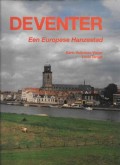 Deventer,  Een Europese Hanzestad