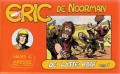 Eric de Noorman, De Witte Raaf Deel I