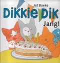 Dikkie Dik Jarig!