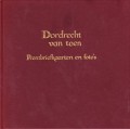 Dordrecht van toen prentbriefkaarten en foto's