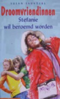 Droomvriendinnen - Stefanie wil beroemd worden