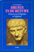 Drusus in de Betuwe