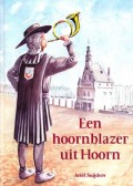 Een hoornblazer uit Hoorn