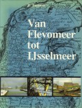 Van Flevomeer tot IJsselmeer