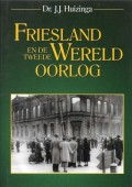 Friesland en de Tweede Wereldoorlog