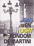 Gas en licht rondom de Martini