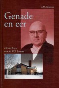 Genade en eer Uit het leven van ds. W.F. Laman