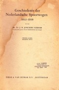 Geschiedenis der Nederlandsche Spoorwegen 1832 - 1938