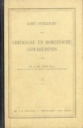 Kort overzicht der Grieksche en Romeinsche geschiedenis