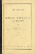 Kort overzicht der Grieksche en Romeinsche geschiedenis